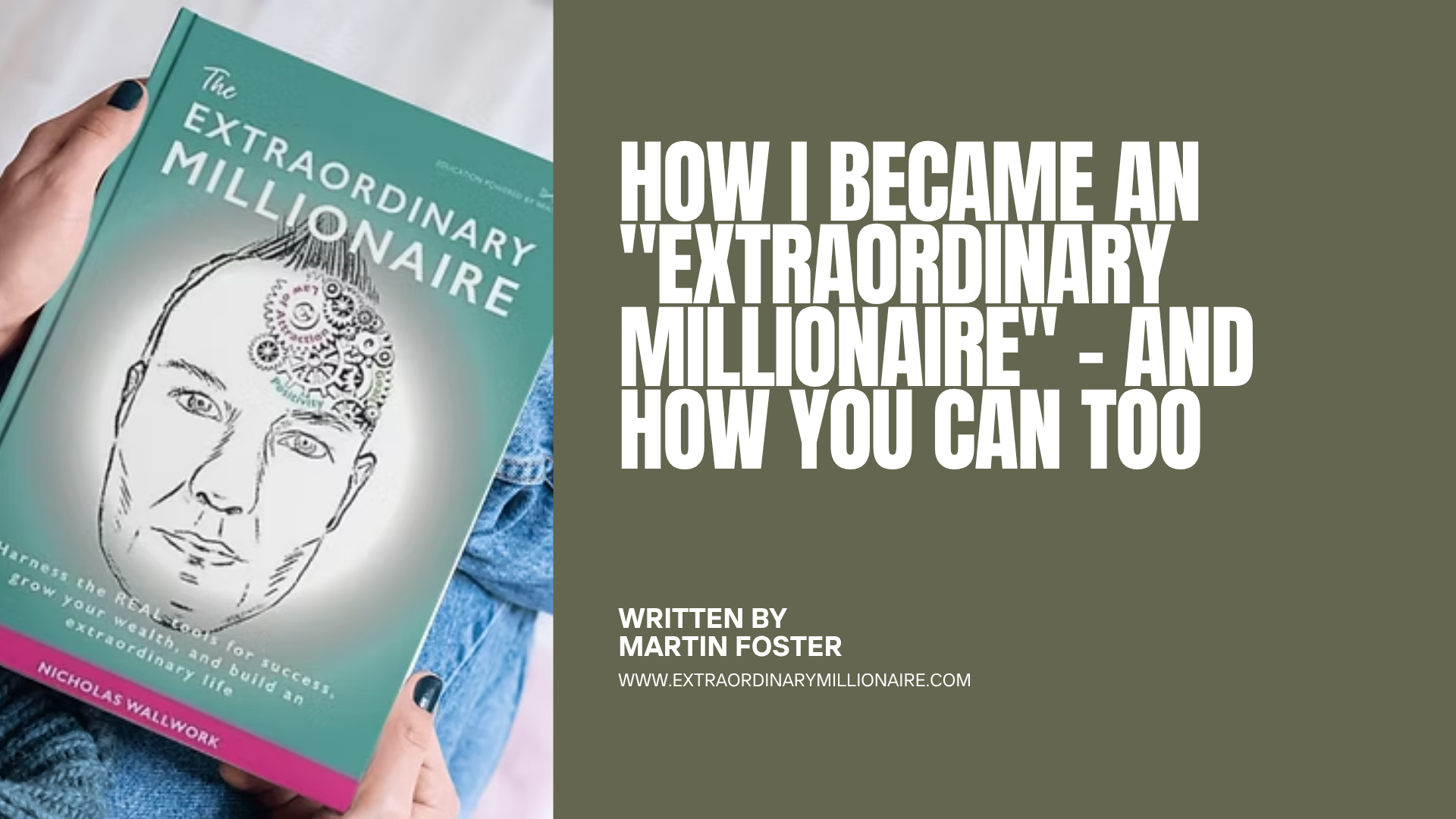 How I Became an Extraordinary Millionaire — and How You Can Too