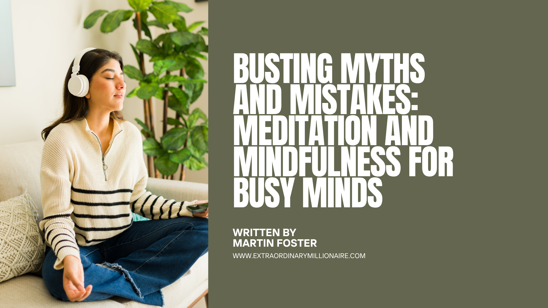 Busting Myths and Mistakes: Meditation and Mindfulness for Busy Minds