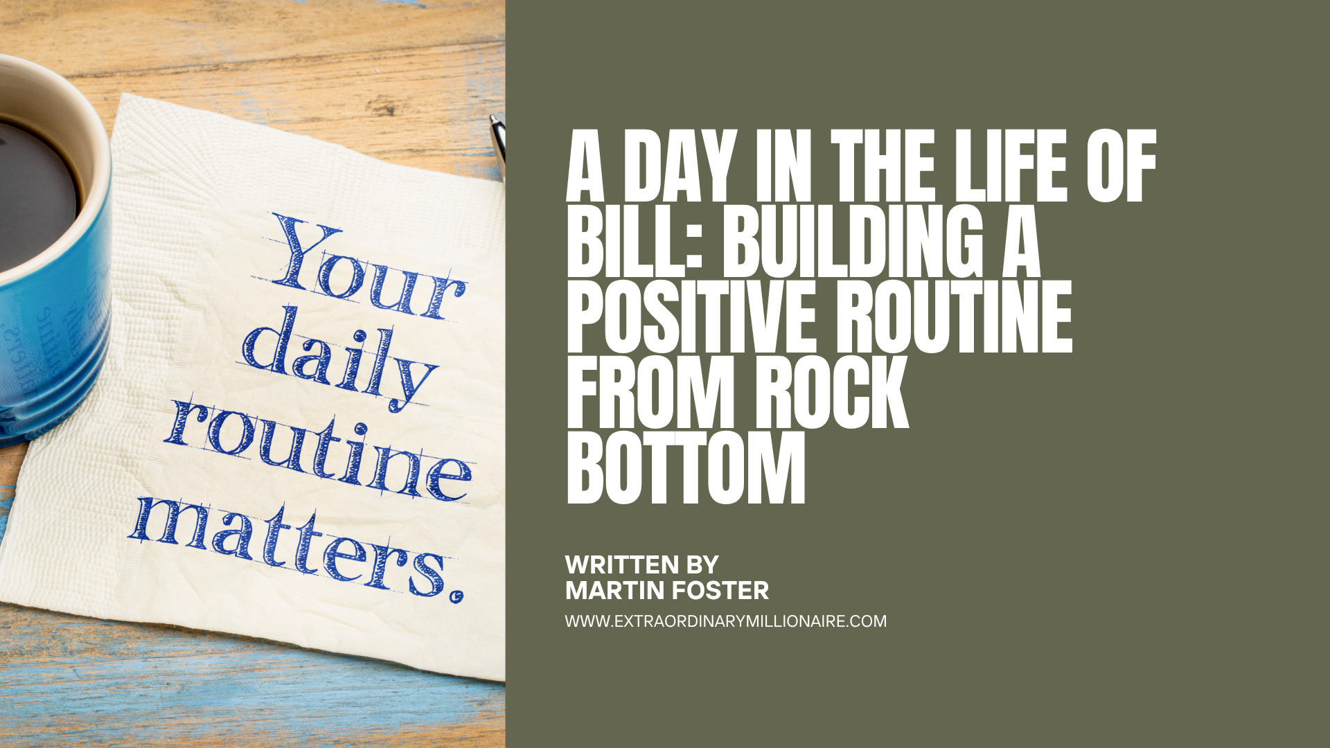 A Day in the Life of Bill: Building a Positive Routine from Rock Bottom