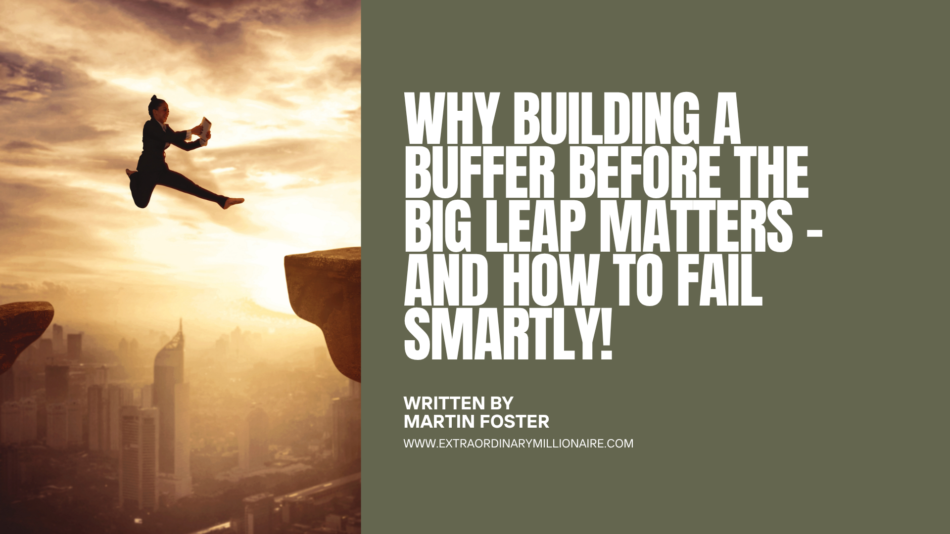 Why Building a Buffer Before the Big Leap Matters — and How to Fail Smartly