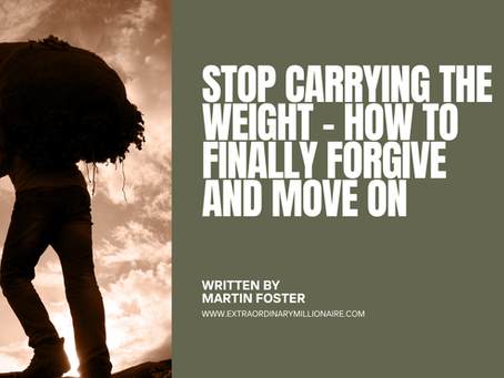 Stop Carrying the Weight - How to Finally Forgive and Move On