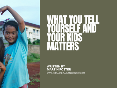 What You Tell Yourself (and Your Kids) Matters: The Power of Positive Affirmations