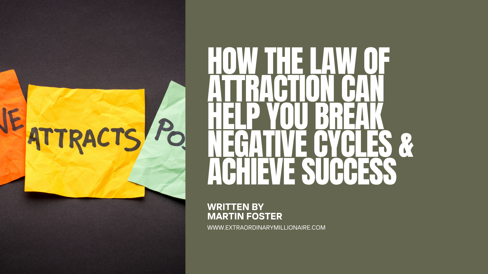 Like Attracts Like: How the Law of Attraction Can Help You Break Negative Cycles and Achieve Success