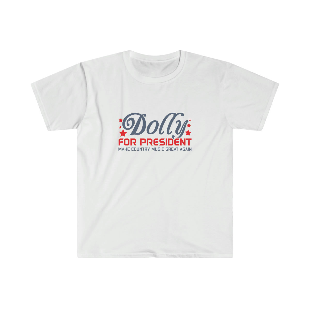 Dolly for President, Red, White and Blue, Political, Independence Day, Patriotic t shirt