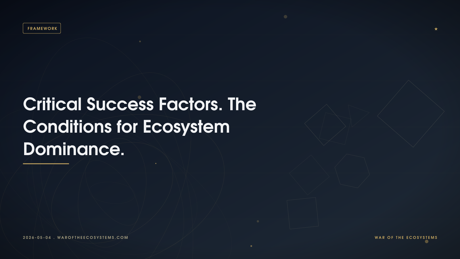 Critical Success Factors. The Conditions for Ecosystem Dominance.