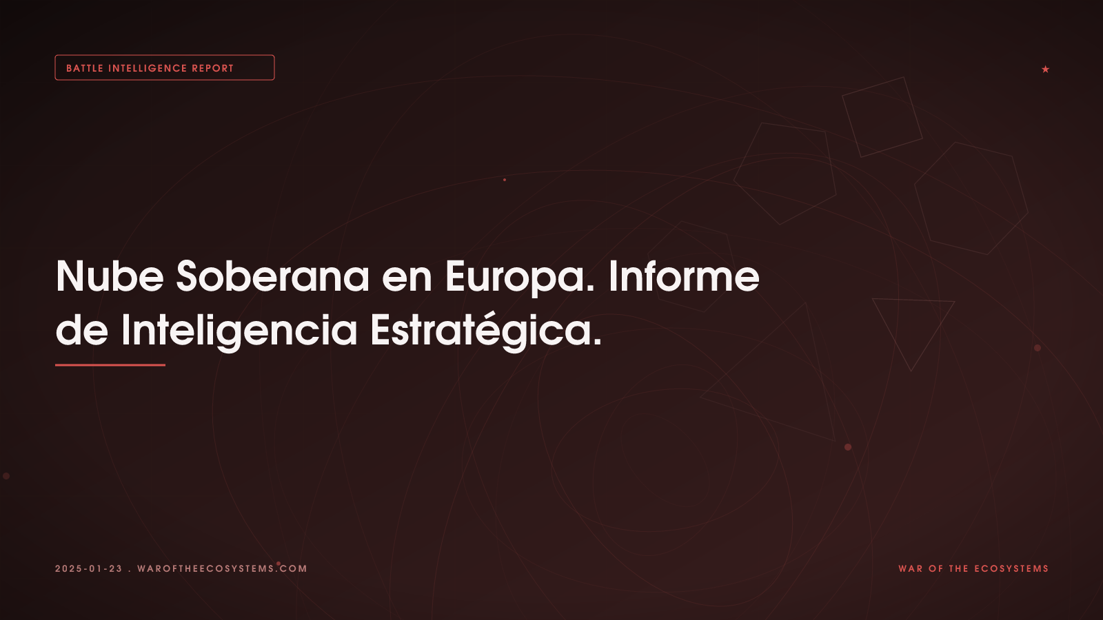 Nube Soberana en Europa. Informe de Inteligencia Estratégica.