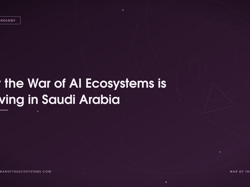 How the War of AI Ecosystems is Evolving in Saudi Arabia