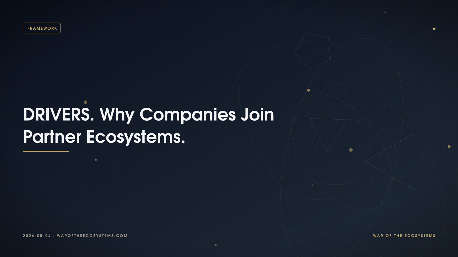 DRIVERS. Why Companies Join Partner Ecosystems.