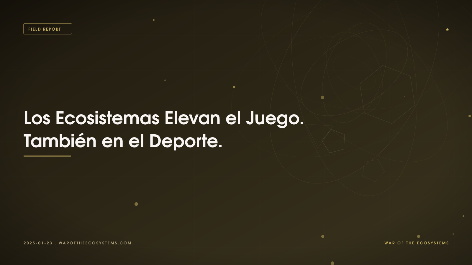 Los Ecosistemas Elevan el Juego. También en el Deporte.