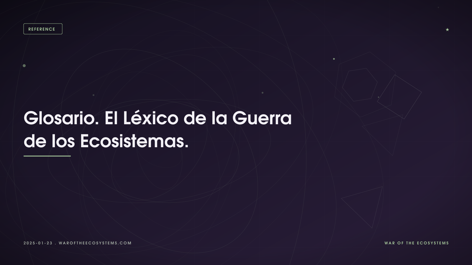 Glosario. El Léxico de la Guerra de los Ecosistemas.
