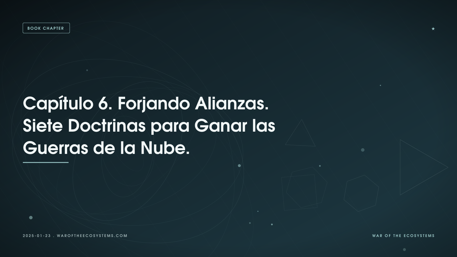 Capítulo 6. Forjando Alianzas. Siete Doctrinas para Ganar las Guerras de la Nube.