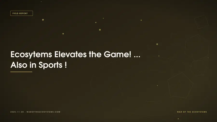 Ecosystems Raise the Game. Also in Sports.
