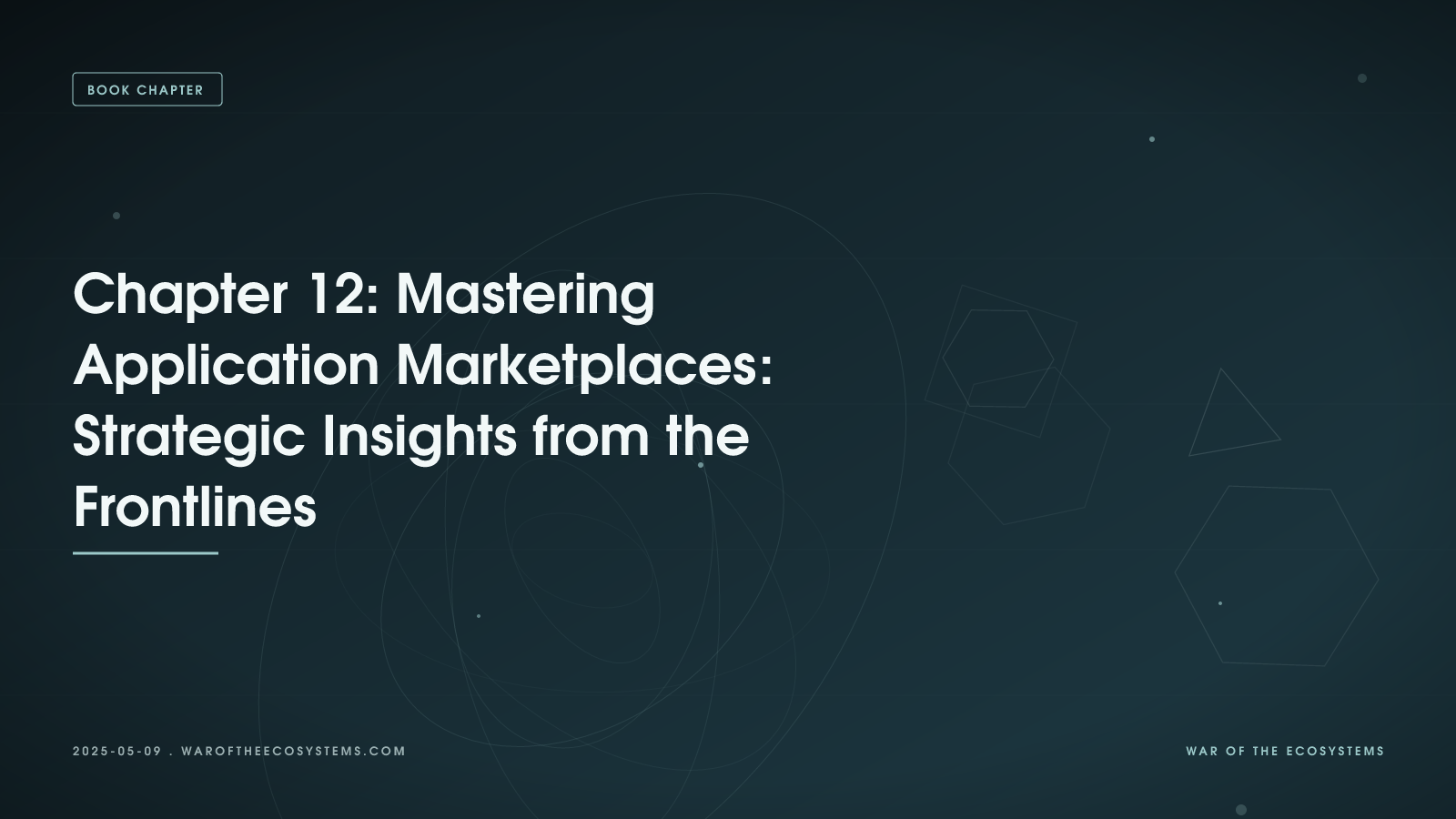 Chapter 12: Mastering Application Marketplaces: Strategic Insights from the Frontlines