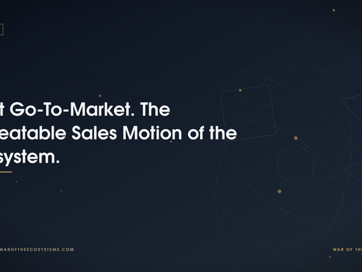 Joint Go-To-Market. The Repeatable Sales Motion of the Ecosystem.