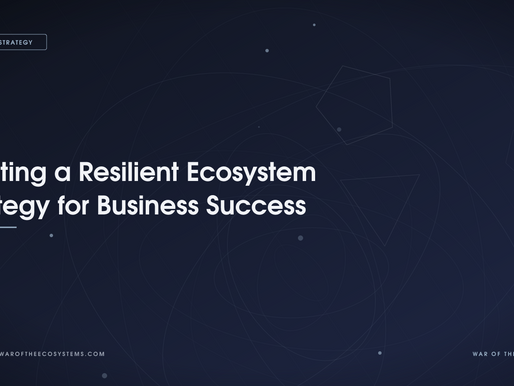 Crafting a Resilient Ecosystem Strategy for Business Success