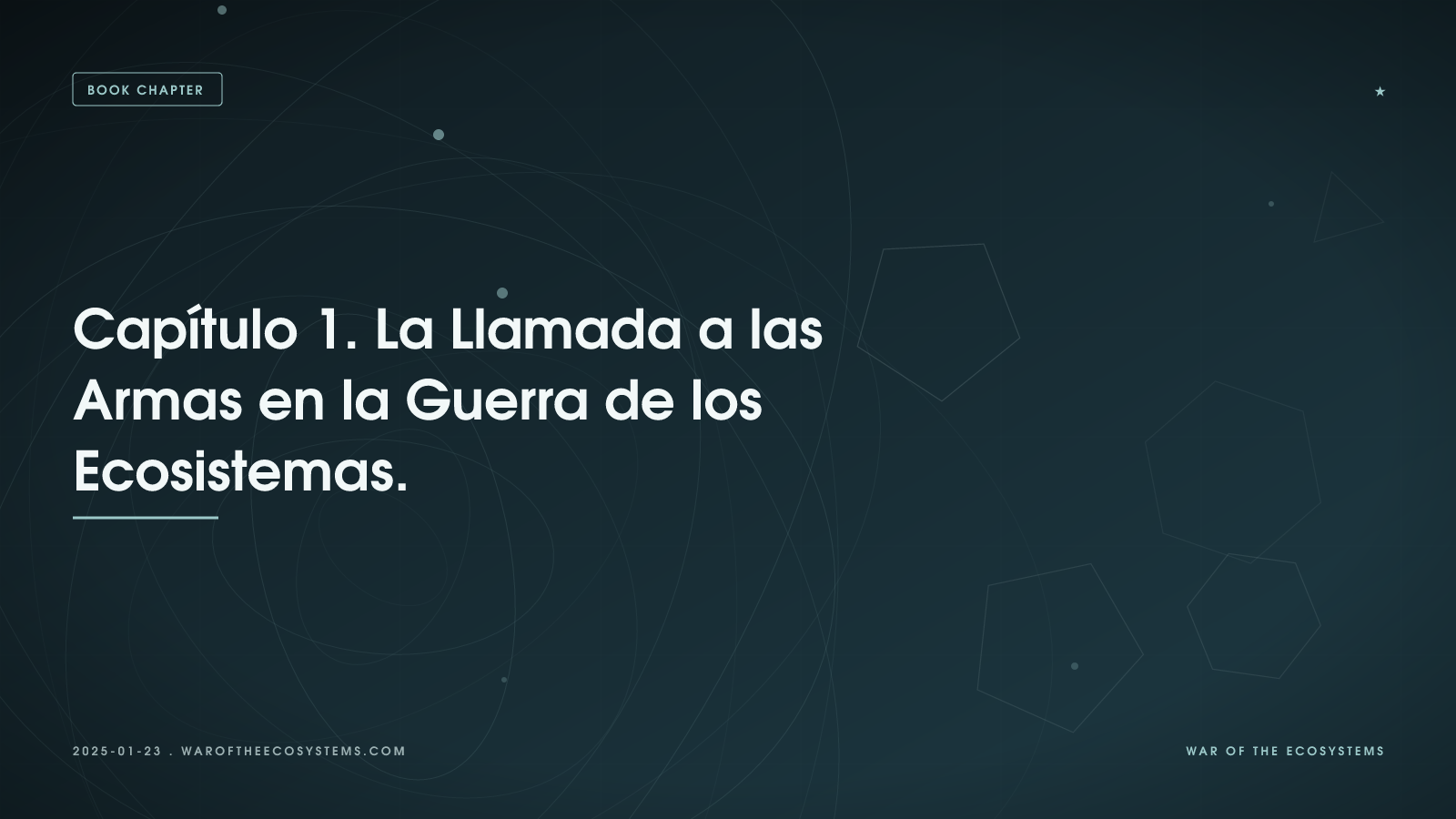 Capítulo 1. La Llamada a las Armas en la Guerra de los Ecosistemas.