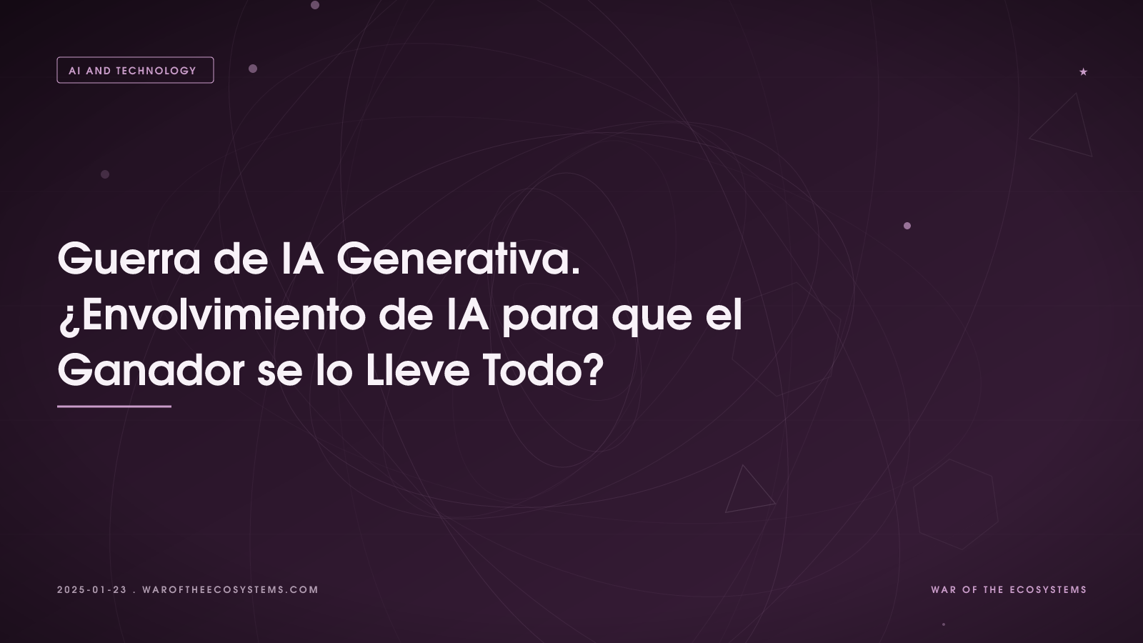 Guerra de IA Generativa. ¿Envolvimiento de IA para que el Ganador se lo Lleve Todo?