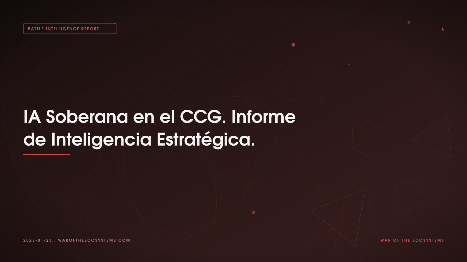 IA Soberana en el CCG. Informe de Inteligencia Estratégica.