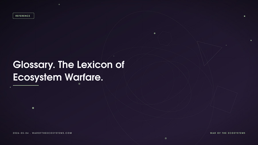 Glossary The Lexicon Of Ecosystem Warfare
