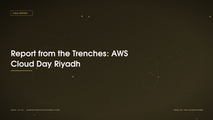 Report from the Trenches: AWS Cloud Day Riyadh