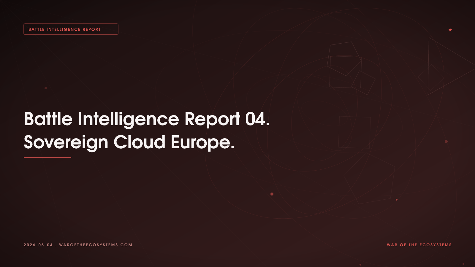Battle Intelligence Report 04. Sovereign Cloud Europe.