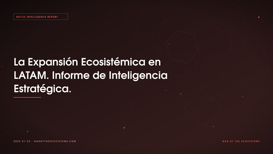 La Expansión Ecosistémica En LATAM Informe De Inteligencia Estratégica