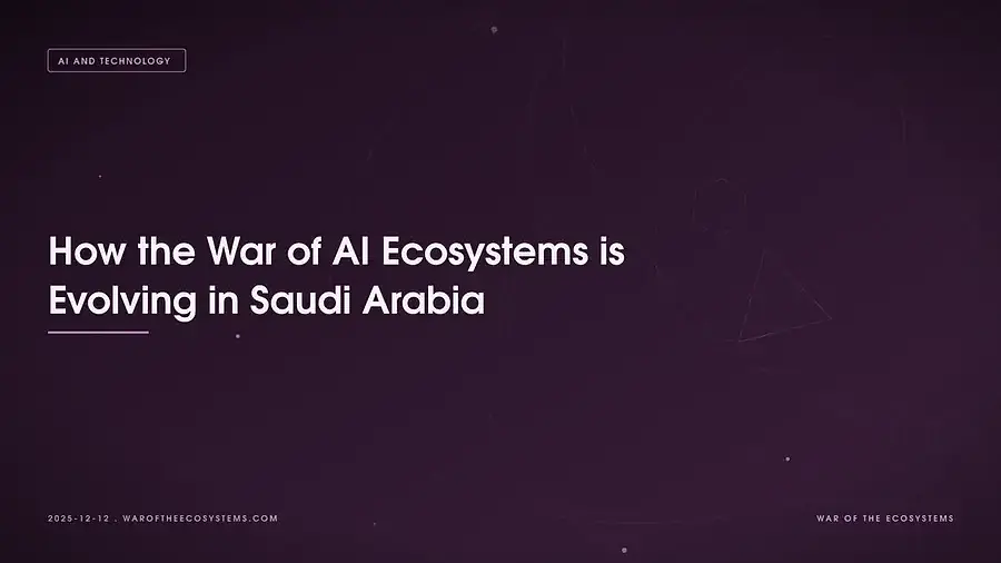 How The War Of AI Ecosystems Is Evolving In Saudi Arabia