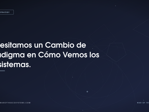 Necesitamos un Cambio de Paradigma en Cómo Vemos los Ecosistemas.