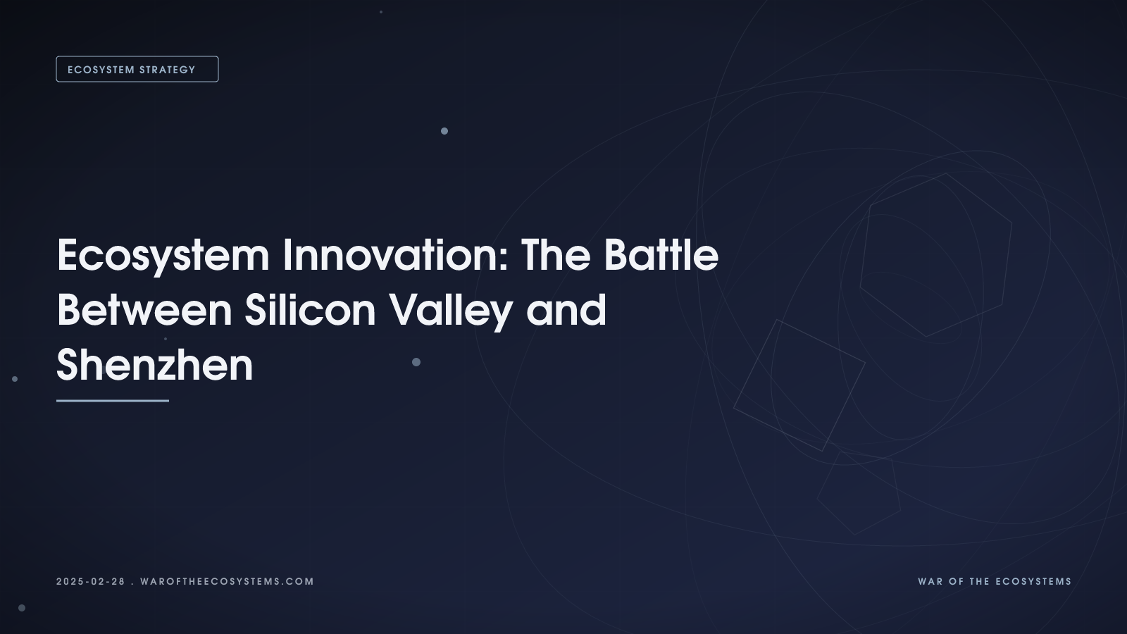 Ecosystem Innovation: The Battle Between Silicon Valley and Shenzhen