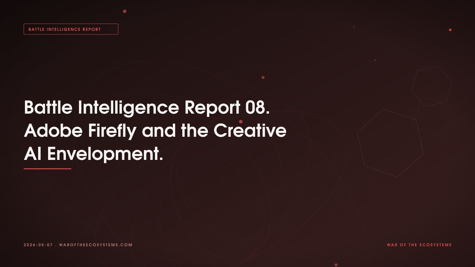 Battle Intelligence Report 08. Adobe Firefly and the Creative AI Envelopment.