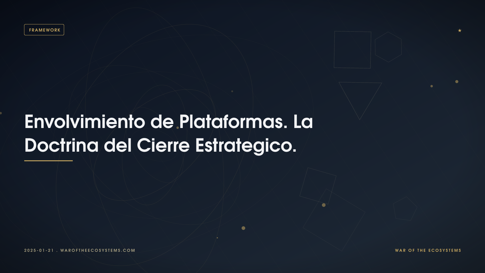 Envolvimiento de Plataformas. La Doctrina del Cierre Estrategico.