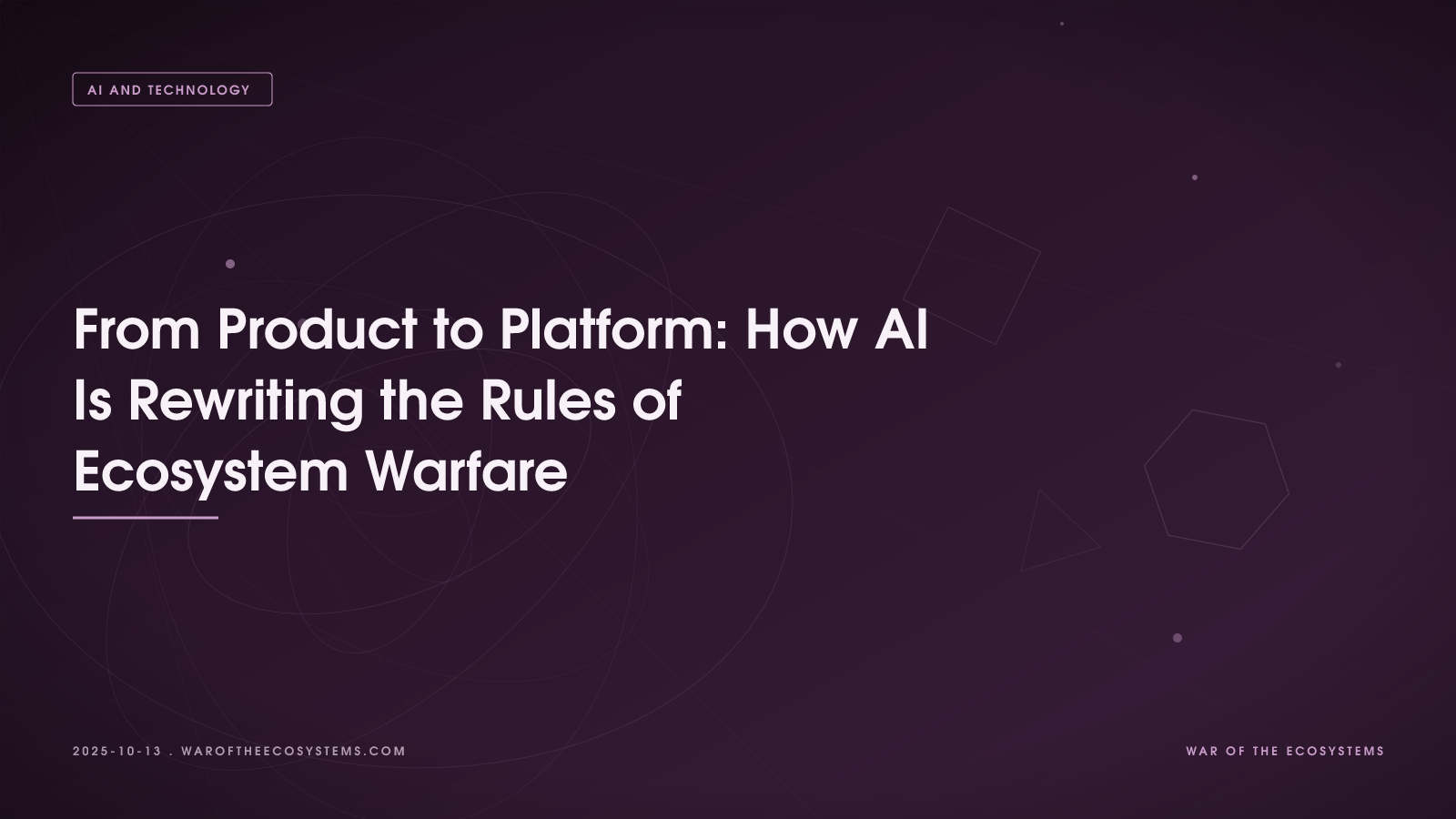 From Product to Platform: How AI Is Rewriting the Rules of Ecosystem Warfare