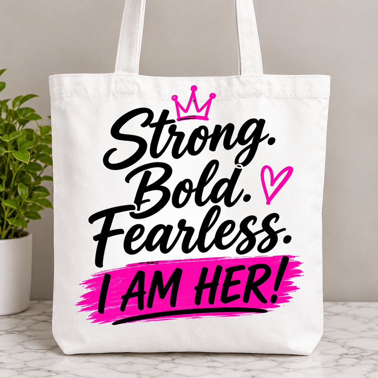 Strong. Bold. Fearless. Tote Bag