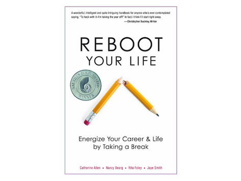 Reboot Your Life: Energise Your Career & Life by Taking a Break