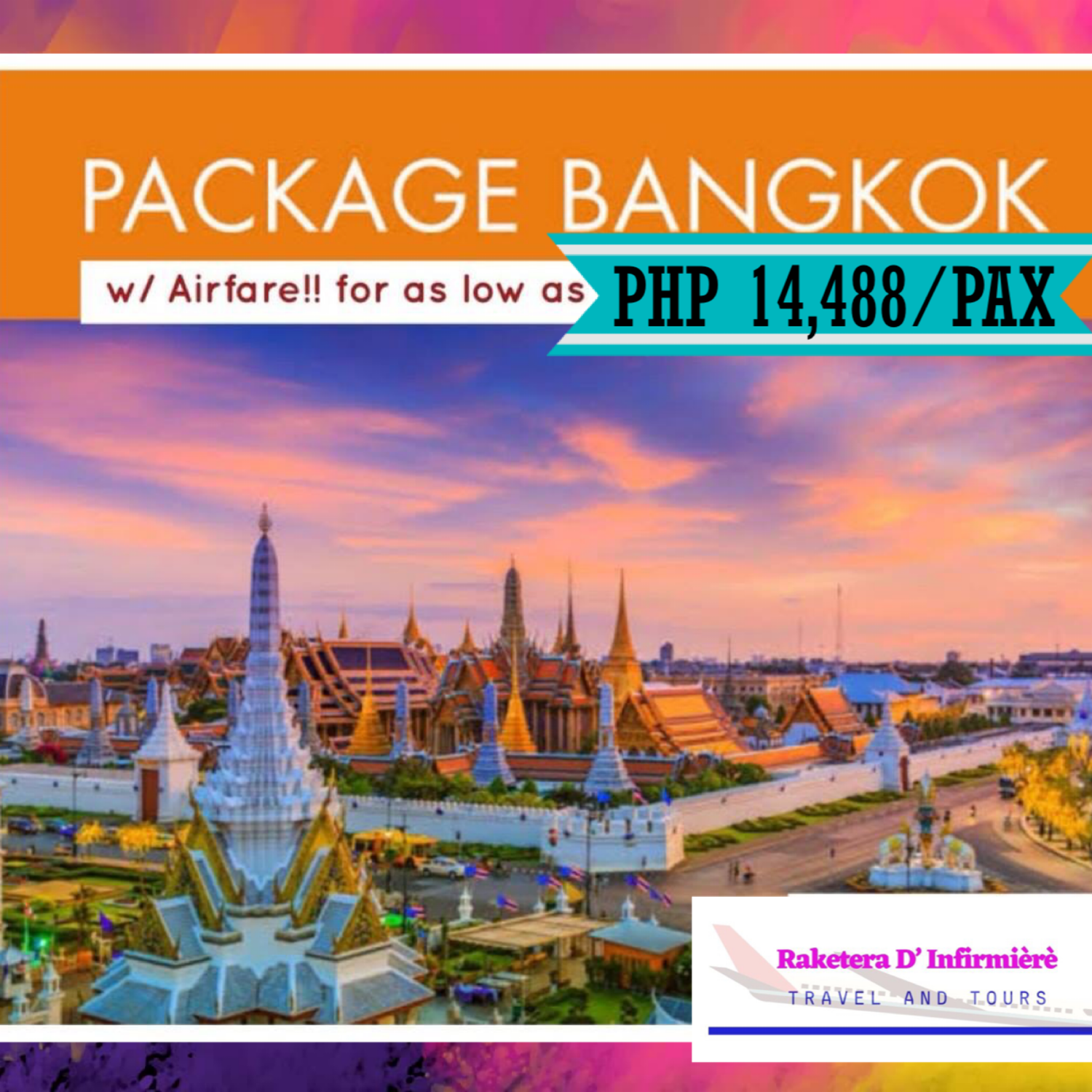 EXPLORE BANGKOK THAILAND 3D2N w/ airfare (subject to change w/o prior notice)