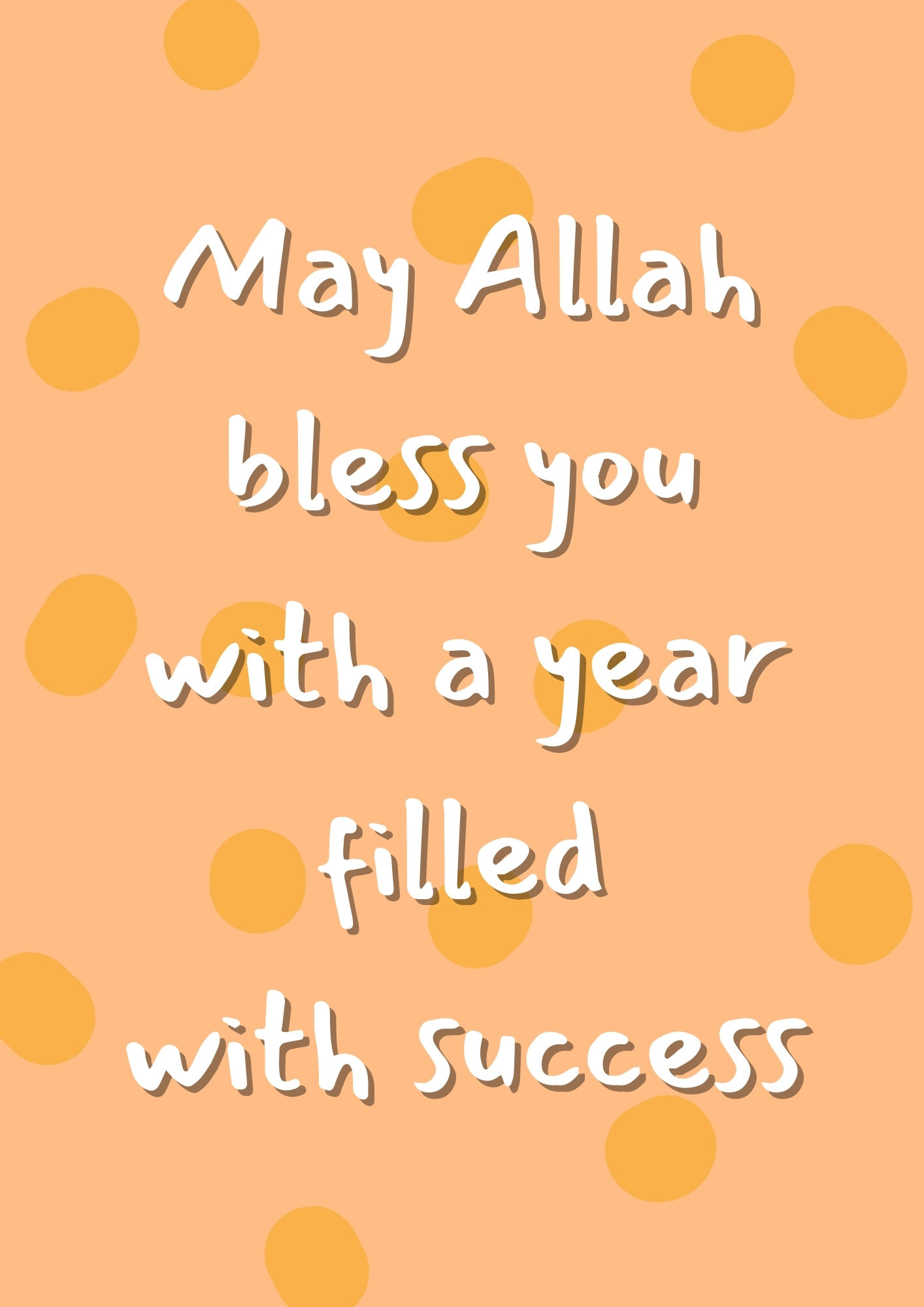 May Allah Bless You With A Year Filled With Success