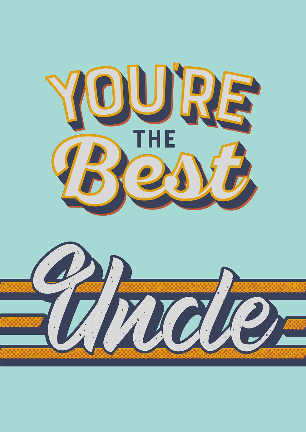 You're The Best Uncle