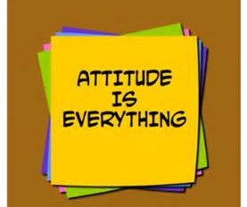 Attitude is Everything!