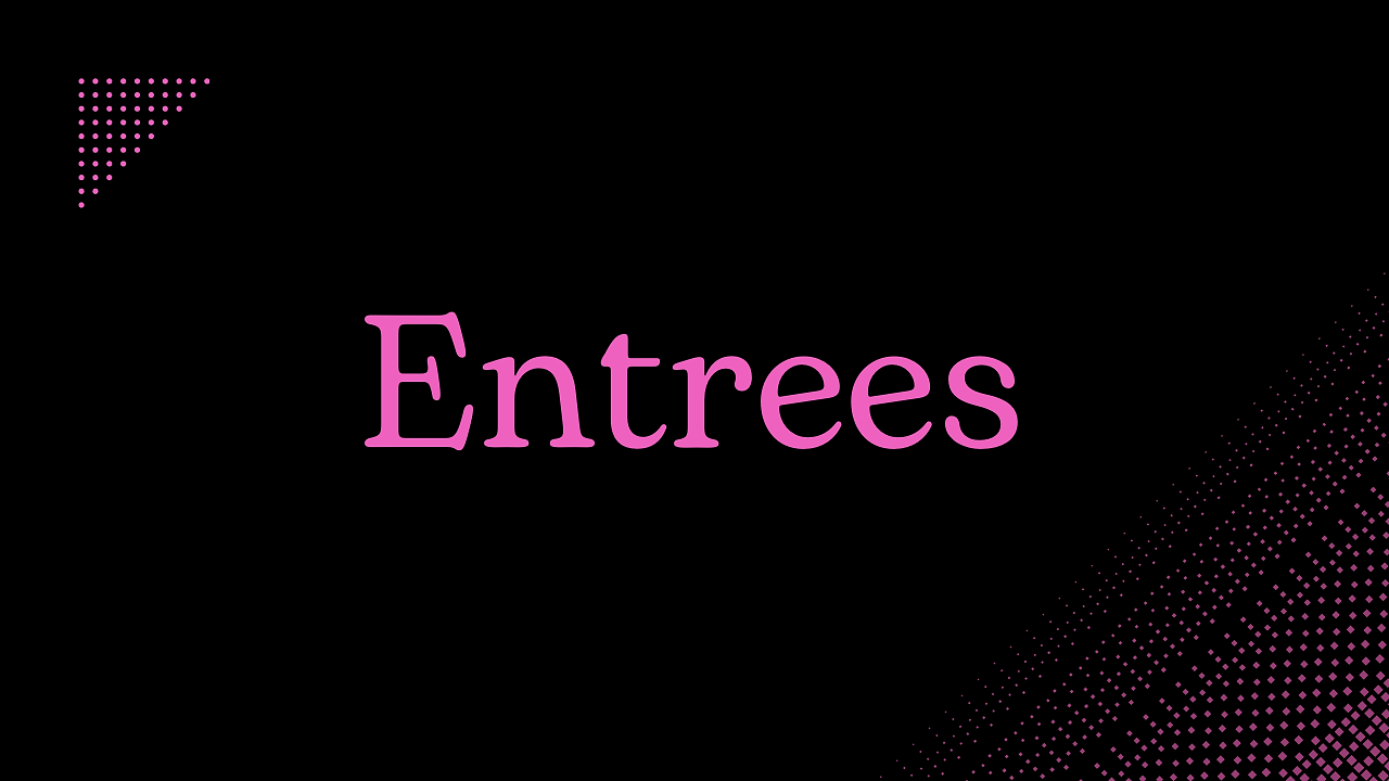Main Entrée