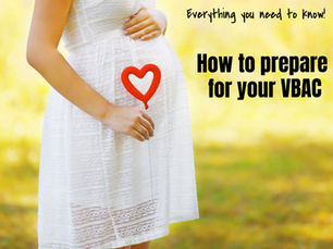 How to prepare for an empowering VBAC