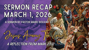 Sermon Recap+ March 1, 2026