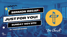 Sermon Recap+ Nov 9th 2025