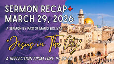 Sermon Recap+ March 29, 2026 