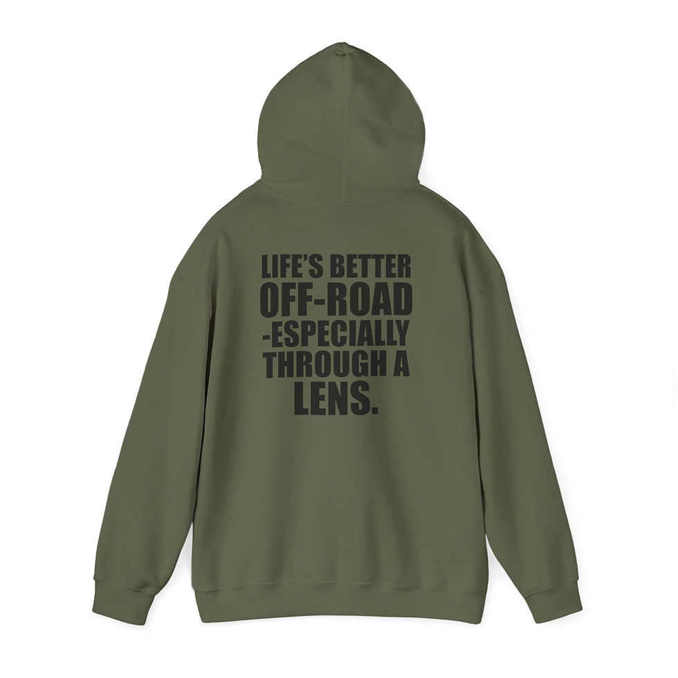 Thumbnail: Hoodie — “Life Is Better Off-Road Especially Through a Lens” 