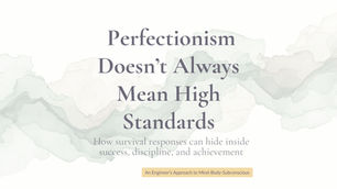 When Perfectionism Is a Survival Response