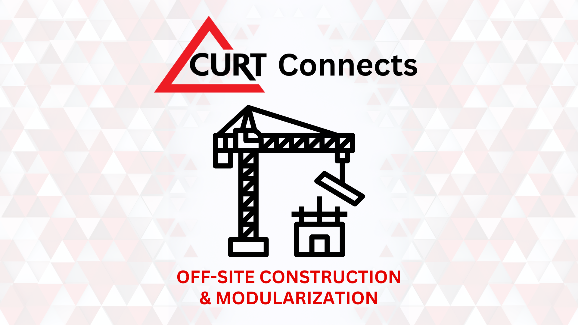 OffSite Construction & Modularization Connect (1) CURT Events