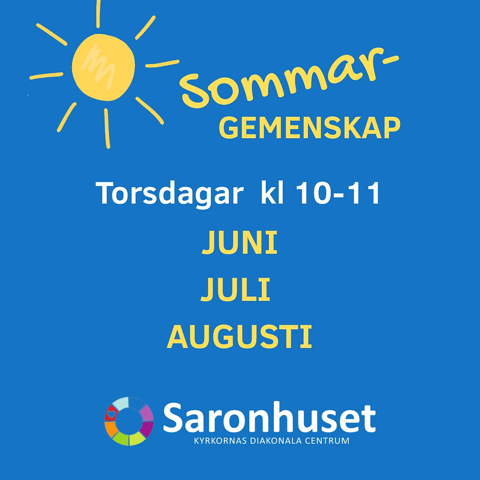 Sommargemenskap på Saronhuset. Torsdagar kl 10-11