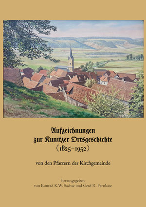 Kunitz - Die Pfarrerschronik (1825 - 1952)