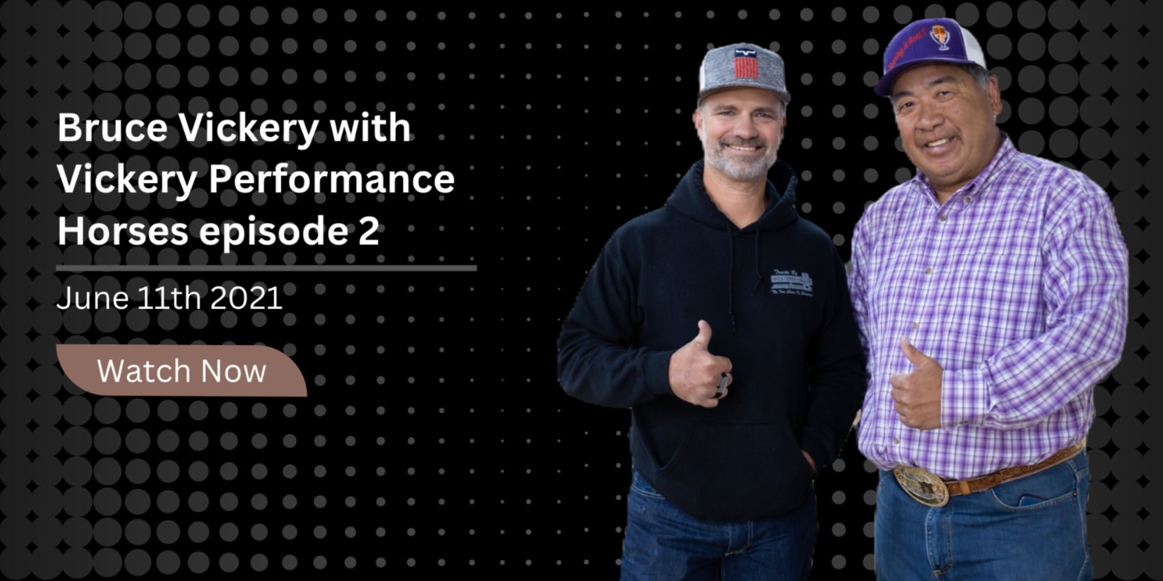 Bruce Vickery with Vickery Performance Horses episode 2