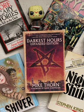 Darkest Hours Expanded Edition By: Mike Thorn Book Review